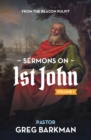 Sermons on 1st John : Volume 1  Sermons 1-16 - eBook