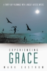 Experiencing Grace : A Thirty-Day Pilgrimage with a Mildly Autistic Mystic - eBook