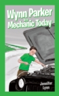 Wynn Parker is a Mechanic Today - eBook