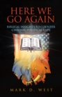 Here We Go Again : Biblical Insights to Counter Chronic Political Hype - eBook