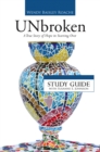 UNbroken - Study Guide : A True Story of Hope in Starting Over - eBook