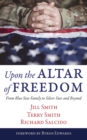 Upon the Altar of Freedom : From Blue Star Family to Silver Star and Beyond - eBook