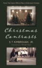 Christmas Contrasts : Poems That Explore Different Ways to Understand Christmas - eBook