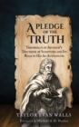 A Pledge of the Truth : Theophilus of Antioch's Doctrine of Scripture and Its Role in His Ad Autolycum - eBook