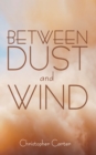 Between Dust and Wind - eBook