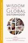 Wisdom from the Global Sisterhood : Contemporary Reflections by Catholic Sisters - eBook