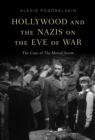 Hollywood and the Nazis on the Eve of War : The Case of The Mortal Storm - eBook