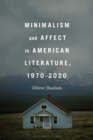 Minimalism and Affect in American Literature, 1970-2020 - eBook