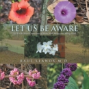 LET US BE AWARE : Let Us Be More Conscious of More Well-Being and Being Well - eBook