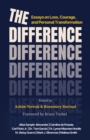 The Difference : Essays on Loss, Courage, and Personal Transformation - eBook