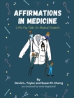 Affirmations in Medicine : Little Pep Talks for Medical Students - eBook