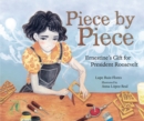 Piece by Piece : Ernestine's Gift for President Roosevelt - eBook