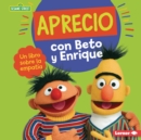 Aprecio con Beto y Enrique (Caring with Bert and Ernie) : Un libro sobre la empatia (A Book about Empathy) - eBook