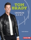 Tom Brady : Gridiron G.O.A.T. - eBook