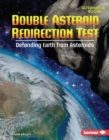 Double Asteroid Redirection Test : Defending Earth from Asteroids - eBook
