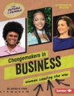 Changemakers in Business : Women Leading the Way - eBook