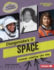 Changemakers in Space : Women Leading the Way - eBook