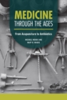 Medicine through the Ages : From Acupuncture to Antibiotics - eBook
