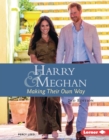 Harry and Meghan, 2nd Edition : Making Their Own Way - eBook