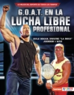 G.O.A.T. en la lucha libre profesional (Pro Wrestling's G.O.A.T.) : Hulk Hogan, Dwayne "La Roca" Johnson y mas - eBook