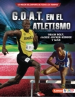 G.O.A.T. en el atletismo (Track and Field's G.O.A.T.) : Usain Bolt, Jackie Joyner-Kersee y mas - eBook