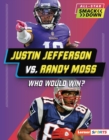 Justin Jefferson vs. Randy Moss : Who Would Win? - eBook