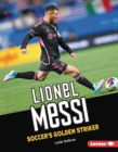 Lionel Messi : Soccer's Golden Striker - eBook