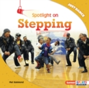 Spotlight on Stepping - eBook