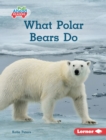 What Polar Bears Do - eBook