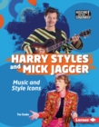 Harry Styles and Mick Jagger : Music and Style Icons - eBook