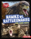 Hawks vs. Rattlesnakes : Food Chain Fights - eBook