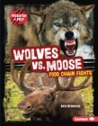 Wolves vs. Moose : Food Chain Fights - eBook