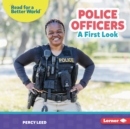 Police Officers : A First Look - eBook