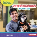 Veterinarians : A First Look - eBook