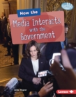 How the Media Interacts with the Government - eBook