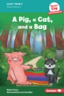 A Pig, a Cat, and a Bag : Book 4 - eBook