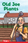 Old Joe Plants : Level 1: Book 19 - eBook