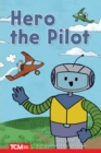 Hero the Pilot : Level 1: Book 21 - eBook