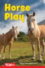 Horse Play : Level 1: Book 26 - eBook