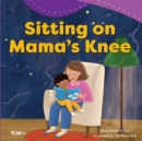 Sitting on Mama's Knee - eBook