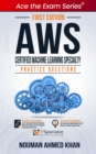 AWS Certified Machine Learning Specialty : +260 Exam Practice Questions with detail explanations and reference links - eBook