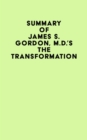 Summary of James S. Gordon, M.D.'s The Transformation - eBook