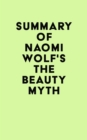 Summary of Naomi Wolf's The Beauty Myth - eBook
