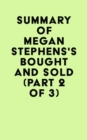 Summary of Megan Stephens's Bought and Sold (Part 2 of 3) - eBook