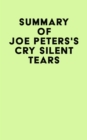 Summary of Joe Peters's Cry Silent Tears - eBook