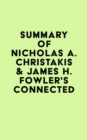 Summary of Nicholas A. Christakis & James H. Fowler's Connected - eBook