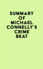 Summary of Michael Connelly's Crime Beat - eBook