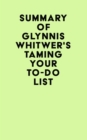 Summary of Glynnis Whitwer's Taming Your To-Do List - eBook
