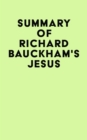 Summary of Richard Bauckham's Jesus - eBook