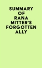 Summary of Rana Mitter's Forgotten Ally - eBook